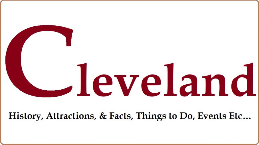 cleveland history, attractions, & facts, things to do, events