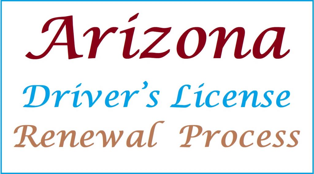 arizona driver’s license renewal online, mail, in person