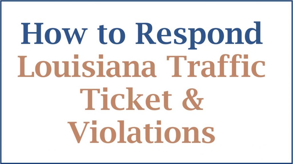 how to respond to louisiana traffic ticket & pay online