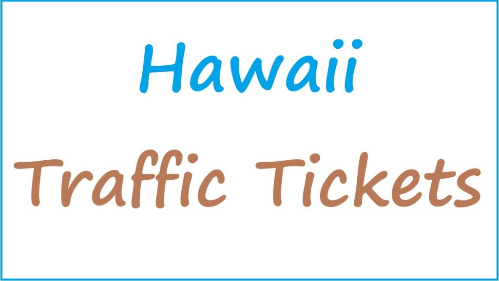 hawaii traffic tickets pay online, lookup, speeding ticket & penalties