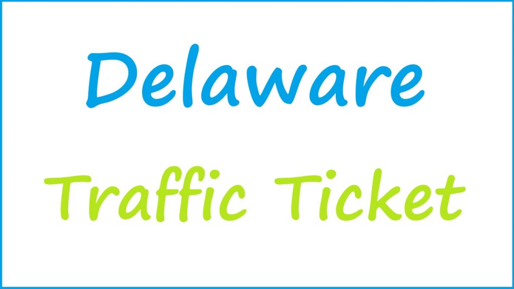 delaware traffic ticket lookup, delaware traffic ticket payment 2025