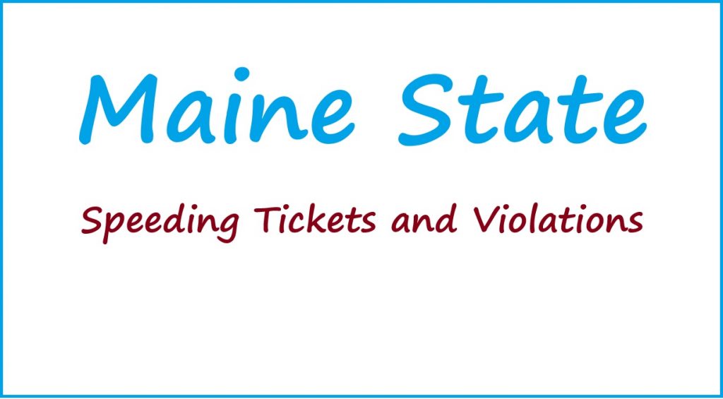 maine speeding tickets and violations maine traffic violations