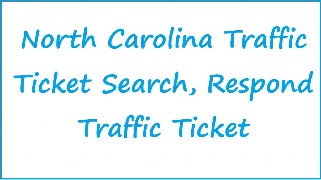 north carolina traffic ticket search, respond traffic ticket